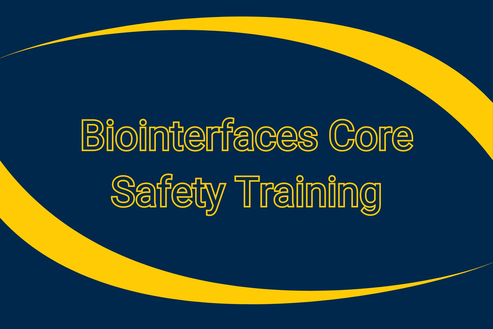 Biointerfaces Core Safety Training