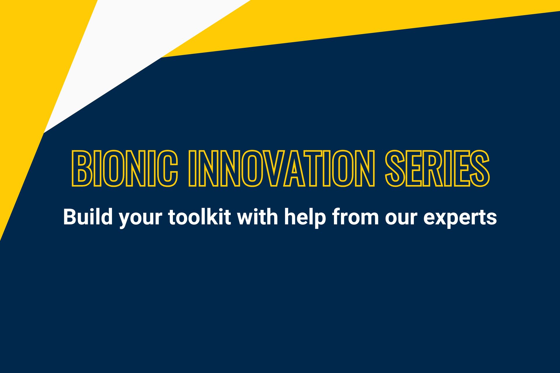 BIONIC Innovation Series / Biointerfaces Institute / University of Michigan
