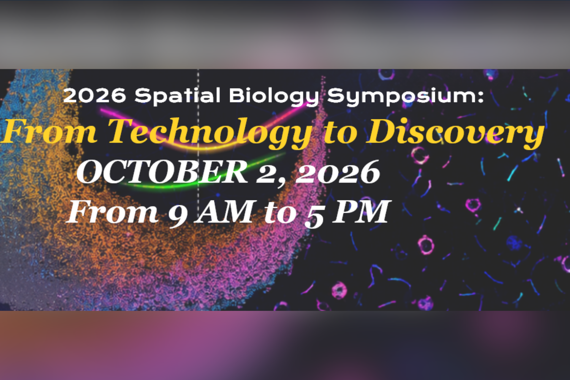 2026 Spatial Biology Symposium graphic that shows the date and time of the symposium